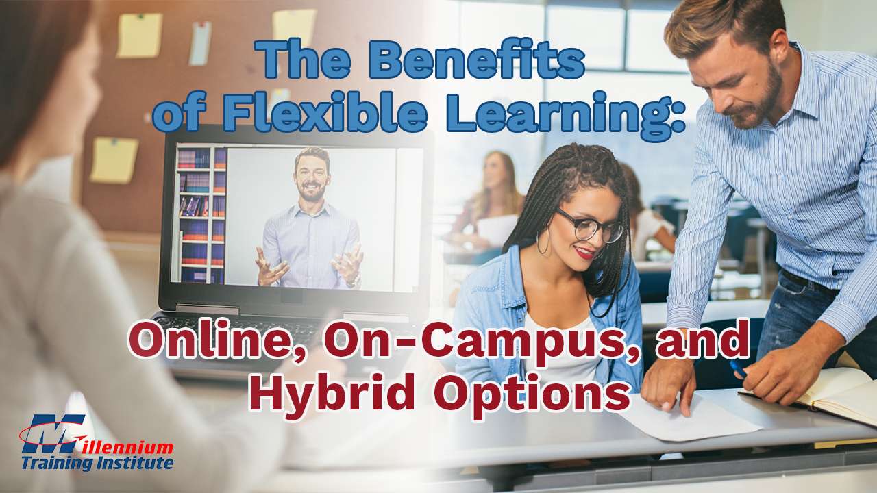 The Benefits of Flexible Learning: Online, On-Campus, and Hybrid Options